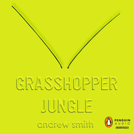 Grasshopper Jungle by Andrew Smith