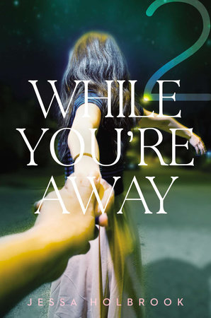 While You're Away Part II by Jessa Holbrook