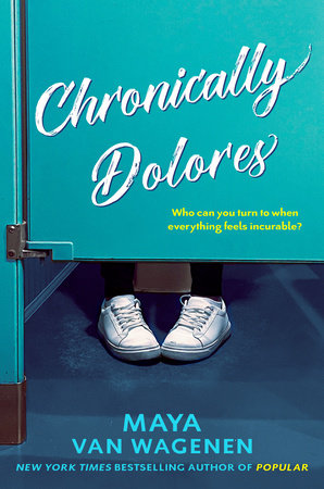 Chronically Dolores by Maya Van Wagenen