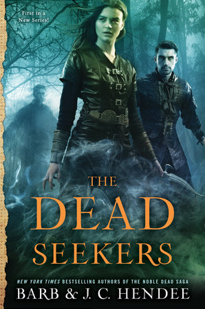 The Dead Seekers by Barb Hendee and J.C. Hendee