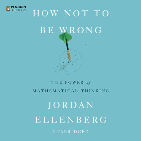 How Not to Be Wrong by Jordan Ellenberg