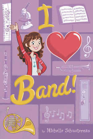 I Heart Band #1 by Michelle Schusterman; Illustrated by Genevieve Kote