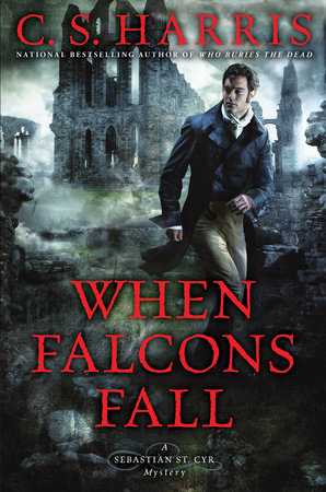When Falcons Fall by C. S. Harris