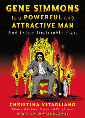 Gene Simmons Is a Powerful and Attractive Man by Christina Vitagliano