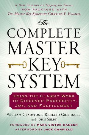 The Complete Master Key System by William Gladstone, Richard Greninger and John Selby