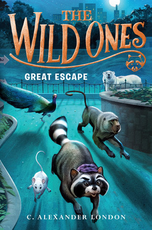 The Wild Ones: Great Escape by C. Alexander London