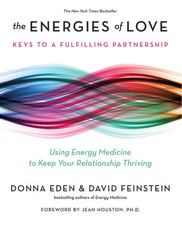 The Energies of Love by Donna Eden and David Feinstein