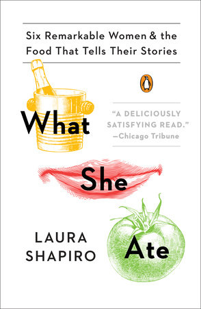What She Ate by Laura Shapiro