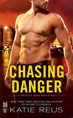 Chasing Danger by Katie Reus