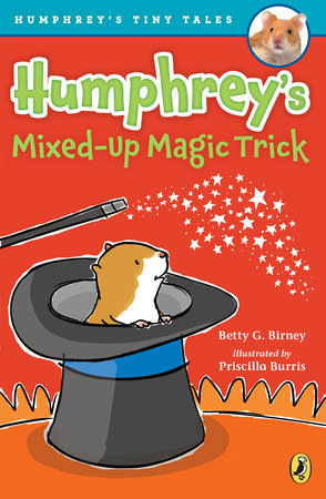 Humphrey's Mixed-Up Magic Trick by Betty G. Birney