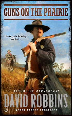 Guns on the Prairie by David Robbins