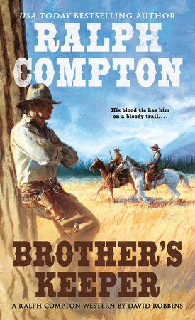Ralph Compton Brother's Keeper by David Robbins and Ralph Compton