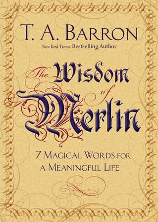 The Wisdom of Merlin by T. A. Barron
