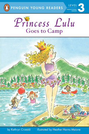 Princess Lulu Goes to Camp by Kathryn Cristaldi