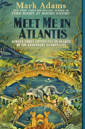 Meet Me in Atlantis by Mark Adams