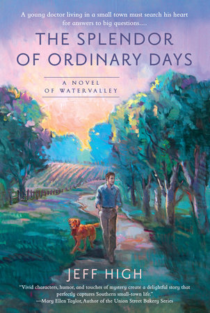 The Splendor of Ordinary Days by Jeff High
