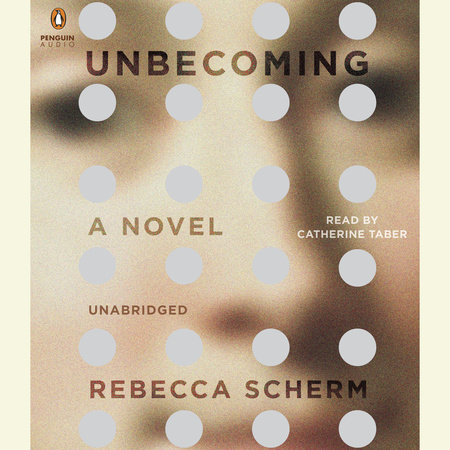 Unbecoming by Rebecca Scherm