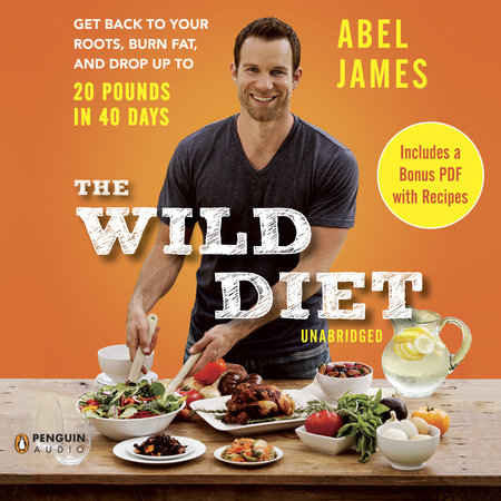 The Wild Diet by Abel James