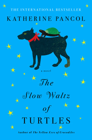 The Slow Waltz of Turtles by Katherine Pancol