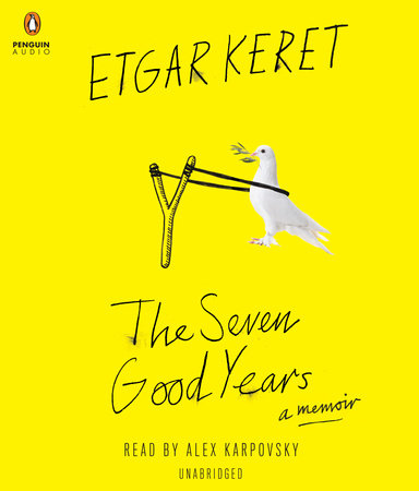 The Seven Good Years by Etgar Keret