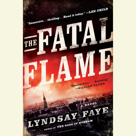 The Fatal Flame by Lyndsay Faye