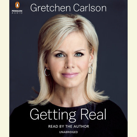 Getting Real by Gretchen Carlson