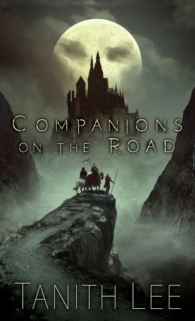 Companions on the Road by Tanith Lee