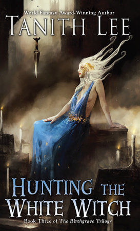 Hunting the White Witch by Tanith Lee