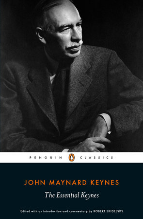 The Essential Keynes by John Maynard Keynes