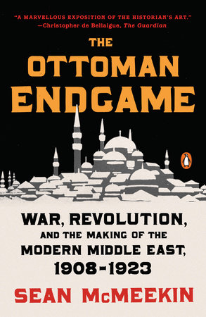 The Ottoman Endgame by Sean McMeekin