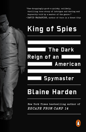 King of Spies by Blaine Harden