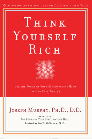 Think Yourself Rich by Joseph Murphy