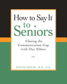 How to Say It® to Seniors