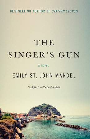 The Singer's Gun by Emily St. John Mandel