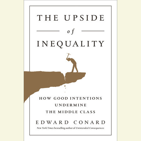 The Upside of Inequality by Edward Conard