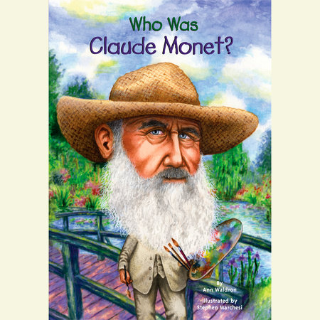Who Was Claude Monet? by Ann Waldron and Who HQ