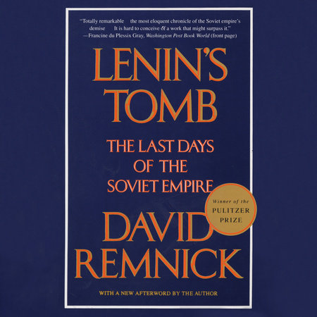 Lenin's Tomb by David Remnick