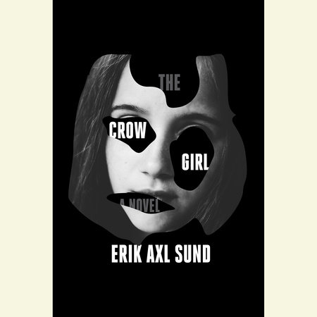 The Crow Girl by Erik Axl Sund