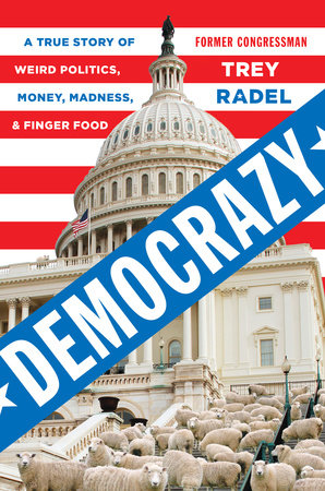 Democrazy by Trey Radel