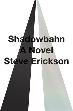 Shadowbahn by Steve Erickson