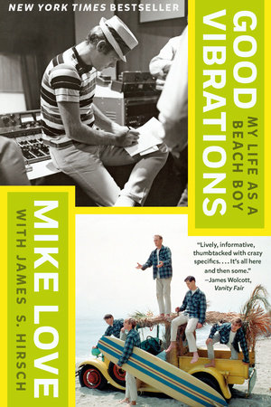 Good Vibrations by Mike Love and James S. Hirsch