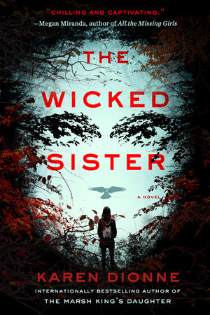 The Wicked Sister by Karen Dionne