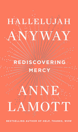 Hallelujah Anyway by Anne Lamott