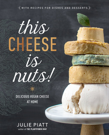 This Cheese is Nuts! by Julie Piatt