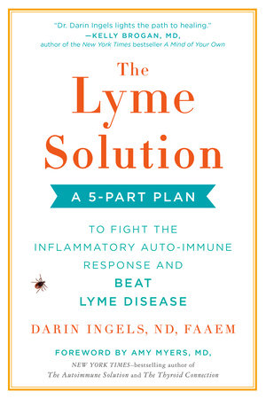 The Lyme Solution by Darin Ingels