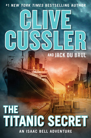 The Titanic Secret by Clive Cussler and Jack Du Brul