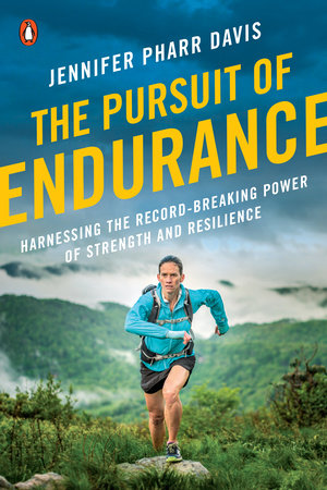 The Pursuit of Endurance by Jennifer Pharr Davis