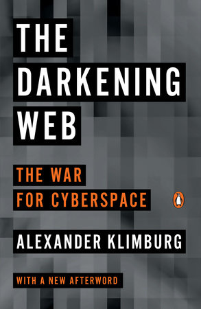 The Darkening Web by Alexander Klimburg