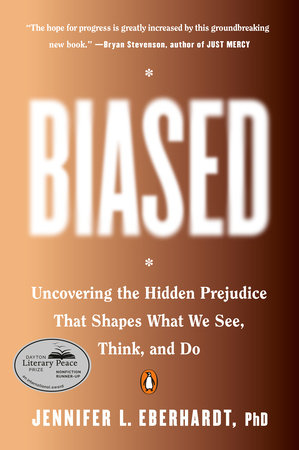 Biased by Jennifer L. Eberhardt, PhD
