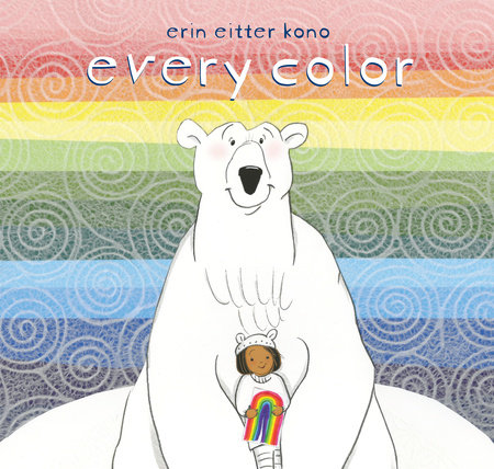 Every Color by Erin Eitter Kono